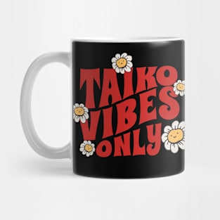 Taiko Vibes Only Mug